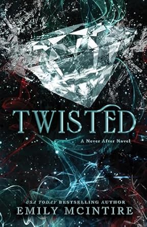 Twisted: Never After Series (McIntire, Emily)