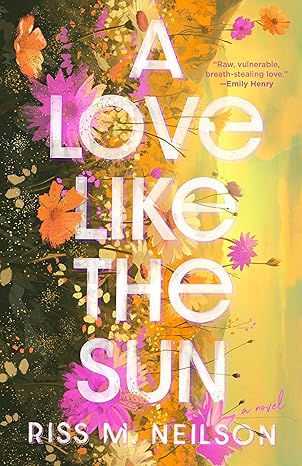 A Love Like the Sun (Nielson, Riss M)