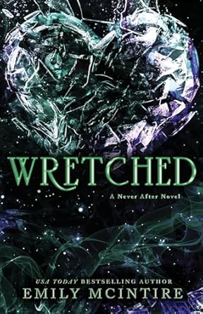 Wretched: A Never After Series (McIntire, Emily)